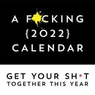 A F*cking 2022 Wall Calendar di Sourcebooks edito da Sourcebooks, Inc