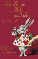 Alisi Ndani YA Nchi YA Ajabu: Alice's Adventures in Wonderland in Swahili di Lewis Carroll edito da Evertype