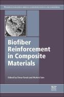 Biofiber Reinforcements in Composite Materials edito da Elsevier LTD, Oxford