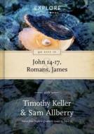 90 Days in John 14-17, Romans & James di Timothy Keller, Sam Allberry edito da The Good Book Company
