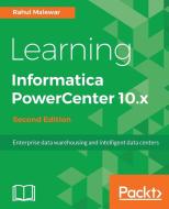 Learning Informatica Powercenter 10.X di Rahul Malewar edito da PACKT PUB