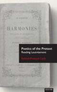 Poetics Of The Pretext di Roland-Francois Lack edito da University Of Exeter Press