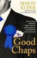 Good Chaps di Simon Kuper edito da Profile Books Ltd