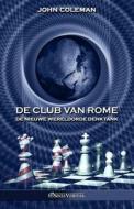 De Club van Rome: De Nieuwe Wereldorde Denktank di John Coleman edito da OMNIA VERITAS LTD