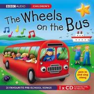 The Wheels On The Bus di BBC, Various edito da Bbc Audio, A Division Of Random House