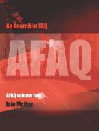 An Anarchist Faq di Iain McKay edito da Ak Press