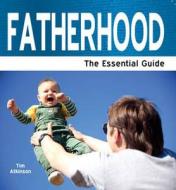 Fatherhood di Tim Atkinson edito da Need2know