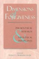 Dimensions of Forgiveness: A Research Approach di Everett L. Worthington edito da TEMPLETON FOUNDATION PR