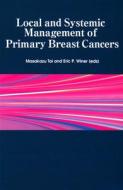 Local and Systemic Management of Primary Breast Cancers edito da TRANS PACIFIC PR