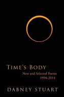Time's Body di Dabney Stuart edito da PINYON PUB