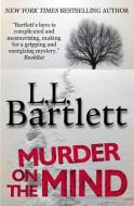 Murder On The Mind di L. L. Bartlett edito da Polaris Press