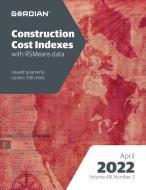 Construction Cost Indexes April 2022: 60142b edito da R S MEANS CO INC