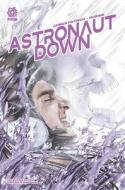 ASTRONAUT DOWN di James Patrick edito da Aftershock Comics