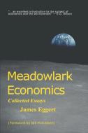 Meadowlark Economics di James Eggert edito da Booklocker.com, Inc.