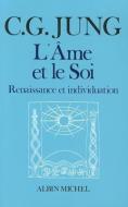 AME Et Le Soi (L') di Carl Jung edito da ALBIN MICHEL