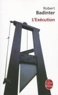 L'Exécution di Robert Badinter edito da LIVRE DE POCHE