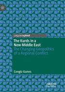The Kurds In A New Middle East di Cengiz Gunes edito da Springer Nature Switzerland Ag