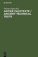 Antike Fachtexte / Ancient Technical Texts edito da De Gruyter