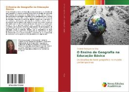 O Ensino de Geografia na Educação Básica di Gilcileide Rodrigues da Silva edito da Novas Edições Acadêmicas