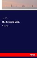 The Finished Web. di M. G. T. edito da hansebooks