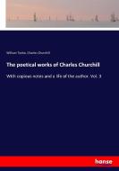 The poetical works of Charles Churchill di William Tooke, Charles Churchill edito da hansebooks