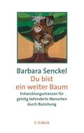 Du bist ein weiter Baum di Barbara Senckel edito da Beck C. H.