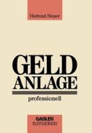 Geldanlage professionell di Hartmut Sieper edito da Gabler Verlag