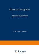 Kosten und Preisgrenzen di Thomas Reichmann edito da Gabler Verlag