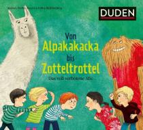Von Alpakakacka bis Zotteltrottel - Das voll verbotene Abc di Andrea Weller-Essers edito da Bibliograph. Instit. GmbH