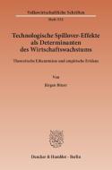 Technologische Spillover-Effekte als Determinanten des Wirtschaftswachstums. di Jürgen Bitzer edito da Duncker & Humblot GmbH