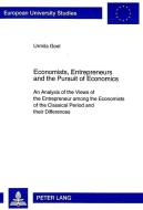 Economists, Entrepreneurs and the Pursuit of Economics di Urmila Goel edito da Lang, Peter GmbH
