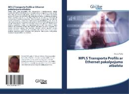 MPLS Transporta Profils ar Ethernet pakalpojuma atbalstu di Arturs Pallo edito da GlobeEdit