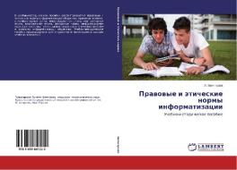 Pravovye i eticheskie normy informatizatsii di L. Ziangirova edito da LAP Lambert Academic Publishing