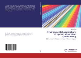 Environmental applications of optical absorption spectroscopy di Ka Lok Chan edito da LAP Lambert Academic Publishing