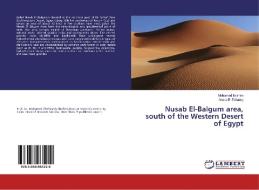 Nusab El-Balgum area, south of the Western Desert of Egypt di Mohamed Ibrahim, Amira El-Tohamy edito da LAP Lambert Academic Publishing