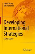 Developing International Strategies di Rudolf Grünig, Dirk Morschett edito da Springer Berlin Heidelberg