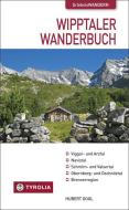 Das Wipptaler Wanderbuch di Hubert Gogl edito da Tyrolia Verlagsanstalt Gm