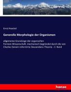Generelle Morphologie der Organismen di Ernst Haeckel edito da hansebooks