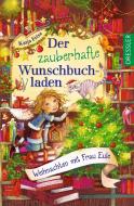 Der zauberhafte Wunschbuchladen 5. Weihnachten mit Frau Eule di Katja Frixe edito da Dressler