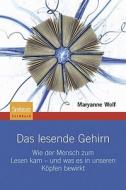 Das Lesende Gehirn di Maryanne Wolf edito da Spektrum Akademischer Verlag