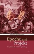 Das achtzehnte Jahrhundert. Supplementa 14. Epoche und Projekt edito da Wallstein Verlag GmbH