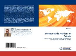 Foreign trade relations of Estonia di Mihkel Uus edito da LAP Lambert Academic Publishing