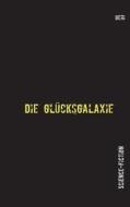 Die Glucksgalaxie di Gerald Holmer, Geri edito da Books On Demand