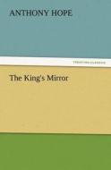 The King's Mirror di Anthony Hope edito da TREDITION CLASSICS