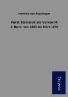 F Rst Bismarck ALS Volkswirt di Heinrich Von Poschinger edito da Trapeza
