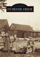 Dübener Heide di Manfred Wilde edito da Sutton Verlag GmbH