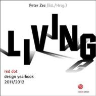 Living: Red Dot Design Yearbook edito da Red Dot Editions