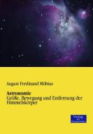 Astronomie di August Ferdinand Möbius edito da Verlag der Wissenschaften