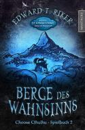 Choose Cthulhu 2 - Berge des Wahnsinns di Edward T. Riker, H. P. Lovecraft edito da Mantikore Verlag