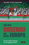 Aus der Rosenau bis nach Europa di Andreas Riedl, Irina Fuchs, Andreas Schmid edito da arete Verlag
